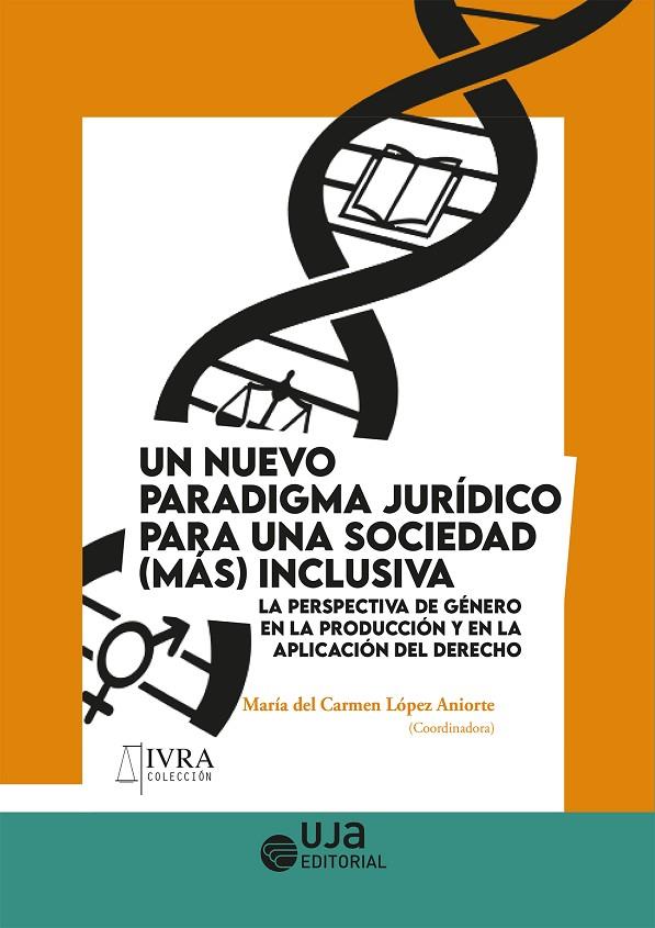 NUEVO PARADIGMA JURÍDICO PARA UNA SOCIEDAD (MÁS) INCLUSIVA, UN | 9788491597018 | LOPEZ ANIORTE, Mª DEL CARMEN / BOLDO RODA, CARMEN