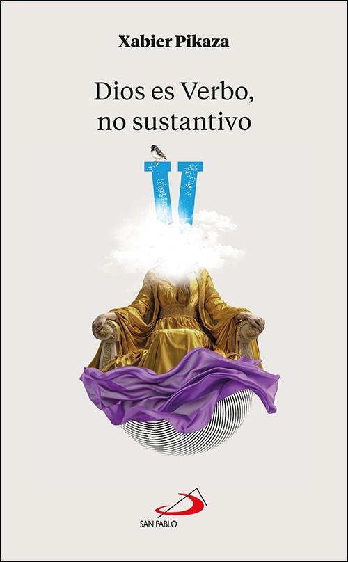 DIOS ES VERBO, NO SUSTANTIVO | 9788428572262 | PIKAZA IBARRONDO, XABIER