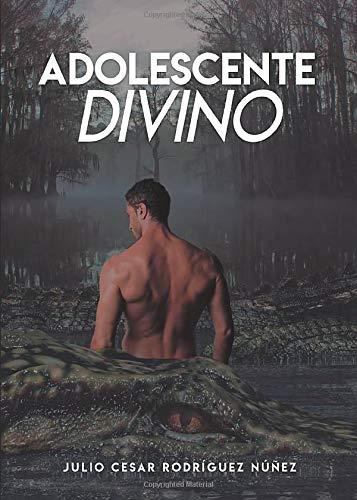ADOLESCENTE DIVINO | 9788417952655 | RODRÍGUEZ NUÑEZ, JULIO CÉSAR