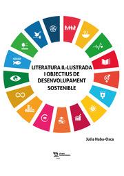 LITERATURA IL·LUSTRADA I OBJETIUS DE DESENVOLUPAMENT SOSTENIBLE | 9788419471208 | HABA OSCA, JULIA