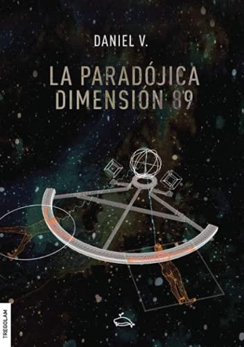 PARADÓJICA DIMENSIÓN 89, LA | 9788418411663 | V., DANIEL