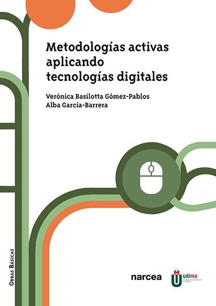 METODOLOGÍAS ACTIVAS APLICANDO TECNOLOGÍAS DIGITALES | 9788427731042 | BASILOTTA GOMEZ-PABLOS, VERONICA