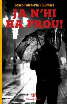 JA N'HI HA PROU! | 9788494679377 | FOLCH-PLA I GUIMARÀ, JOSEP