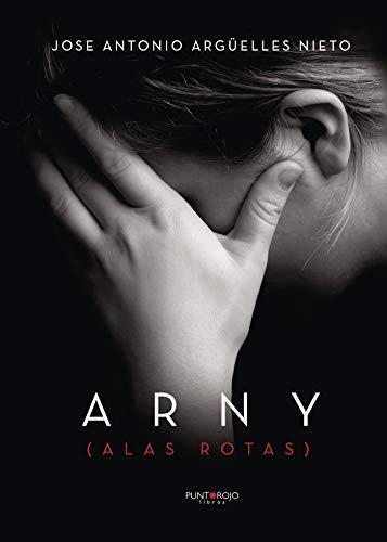 ARNY (ALAS ROTAS) | 9788417520144 | ARGÜELLES NIETO, JOSE ANTONIO