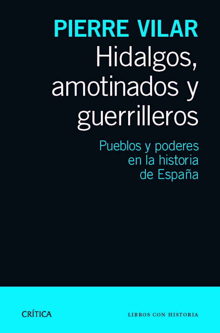 HIDALGOS, AMOTINADOS Y GUERRILLEROS | 9788498925777 | VILAR, PIERRE