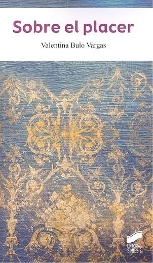 SOBRE EL PLACER | 9788491714163 | BULO VARGAS, VALENTINA