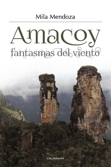 AMACOY, FANTASMAS DEL VIENTO | 9788417234799 | MENDOZA, MILA