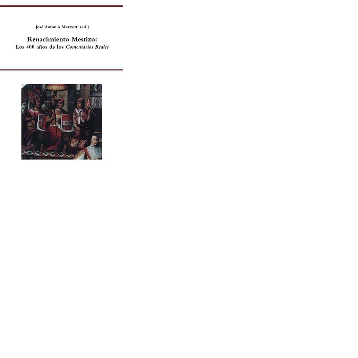 RENACIMIENTO MESTIZO : LOS 400 AÑOS DE LOS COMENTARIOS REALES | 9788484895299 | MAZZOTTI, JOSE ANTONIO