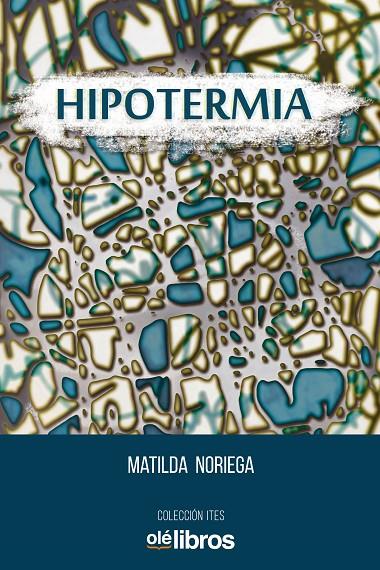 HIPOTERMIA | 9788417737801 | NORIEGA CAJAS, CARMEN MATILDA