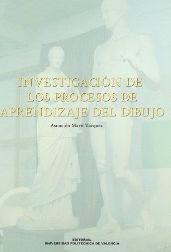 INVESTIGACIÓN DE LOS PROCESOS DE APRENDIZAJE DEL DIBUJO | 9788483631737 | MARTÍ VÁZQUEZ, ASUNCIÓN