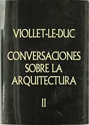 CONVERSACIONES SOBRE ARQUITECTURA (2 TOMOS) | 9788489882331 | LE DUC, V.