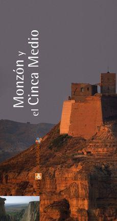 MONZON Y EL CINCA MEDIO - RUTAS CAI | 9788496007154