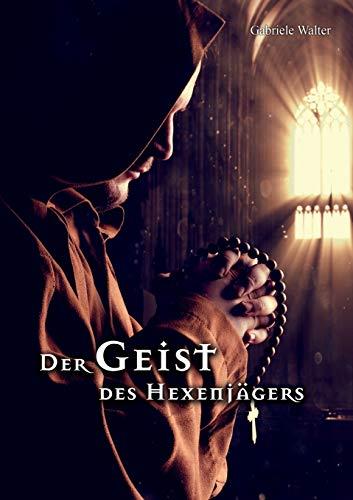 DER GEIST DES HEXENJÄGERS | 9783750428744 | WALTER, GABRIELE
