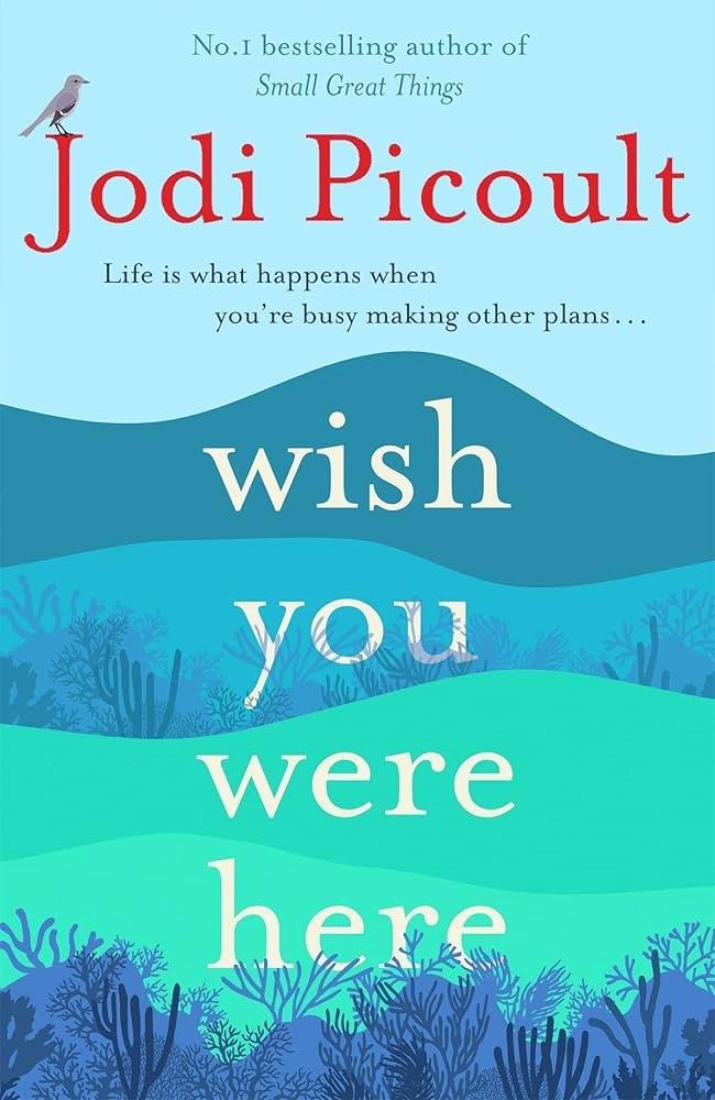 WISH YOU WERE HERE | 9781473692534 | PICOULT, JODI