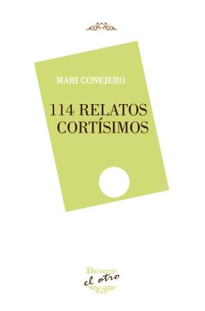 114 RELATOS CORTÍSIMOS | 9788416459063 | CONEJERO GARCÍA-QUIJADO, MARI