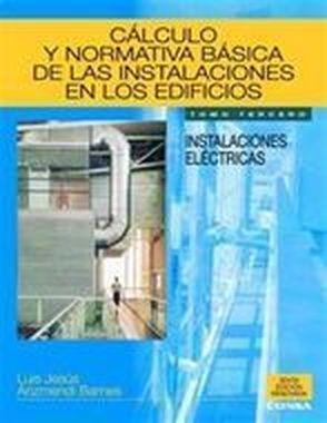 CÁLCULO Y NORMATIVA BÁSICA DE LAS INSTALACIONES EN LOS EDIFICIOS | 9788431322991 | ARIZMENDI, LUIS JESÚS