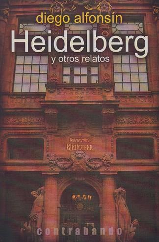 HEIDELBERG Y OTROS RELATOS | 9788494777660 | ALFONSIN, DIEGO