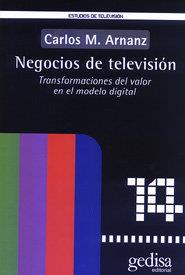 NEGOCIOS DE TELEVISIÓN | 9788474329643 | ARNANZ, CARLOS M