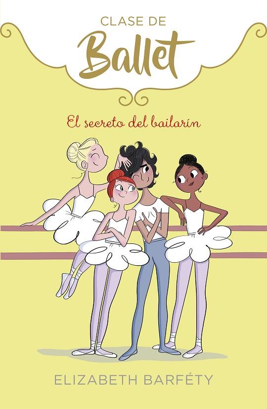 CLASE DE BALLET 06. EL SECRETO DEL BAILARÍN | 9788418057021 | BARFÉTY, ELIZABETH