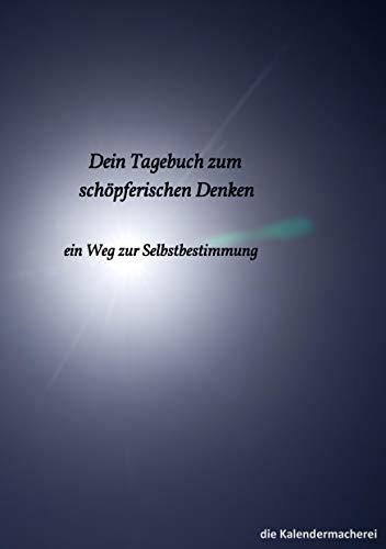 DEIN TAGEBUCH ZUM SCHÖPFERISCHEN DENKEN | 9783738600872 | DIE KALENDERMACHEREI