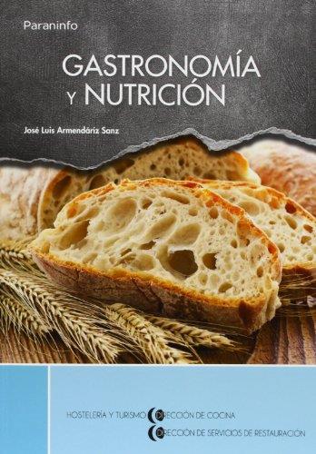 GASTRONOMÍA Y NUTRICIÓN | 9788497324403 | ARMENDÁRIZ SANZ, JOSÉ LUIS