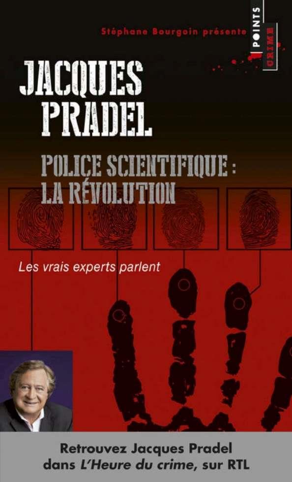 POLICE SCIENTIFIQUE LA REVOLUTION | 9782757838020 | PRADEL, JACQUES
