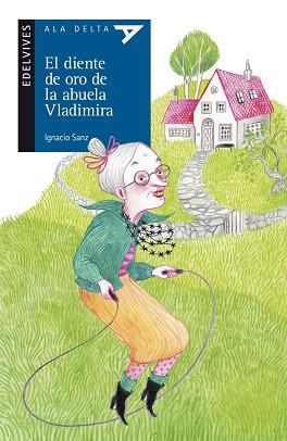 DIENTE DE ORO DE LA ABUELA VLADIMIRA, EL | 9788414012192 | SANZ MARTÍN, IGNACIO