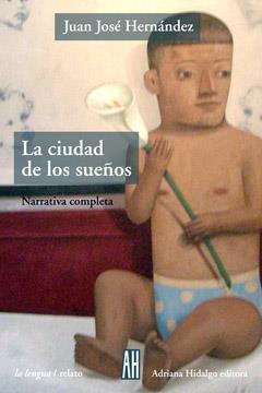 CIUDAD DE LOS SUEÑOS | 9789871156184 | HERNANDEZ, JUAN JOSE