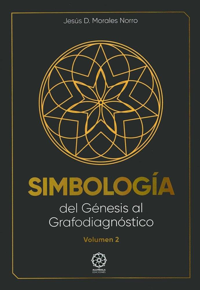 SIMBOLOGÍA DEL GÉNESIS AL GRAFODIAGNÓSTICO | 9791387721664 | MORALES NORRO, JESÚS D.
