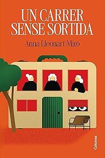 CARRER SENSE SORTIDA, UN | 9788466434492 | LLEONART MIRÓ, ANNA