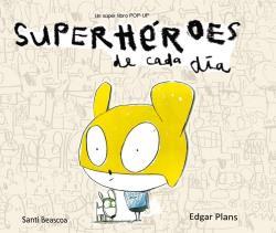 SUPERHÉROES DE CADA DÍA | 9788493771317 | PLANS, EDGAR