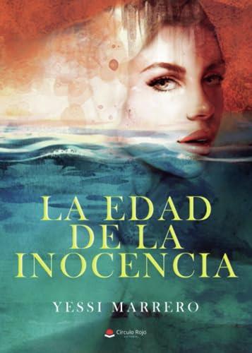 EDAD DE LA INOCENCIA, LA | 9788411457101 | MARRERO, YESSI