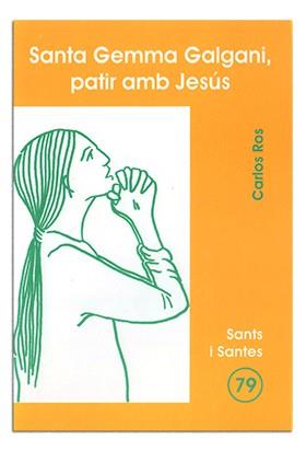SANTA GEMMA GALGANI, PATIR AMB JESÚS | 9788474678765 | ROS CARBALLAR, CARLOS