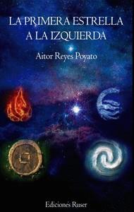 PRIMERA ESTRELLA A LA IZQUIERDA, LA | 9788412566598 | REYES POYATO, AITOR