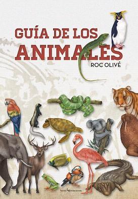 GUÍA DE LOS ANIMALES | 9788416918294 | OLIVÉ, ROC