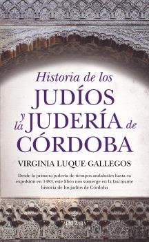 HISTORIA DE LOS JUDÍOS Y LA JUDERÍA DE CÓRDOBA | 9791370203542 | LUQUE GALLEGOS, VIRGINIA