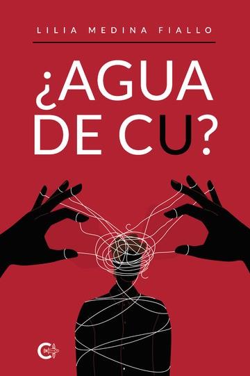 AGUA DE CU? | 9788410191365 | MEDINA FIALLO, LILIA