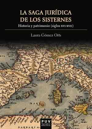 SAGA JURÍDICA DE LOS SISTERNES, LA | 9788437098357 | GÓMEZ ORTS, LAURA