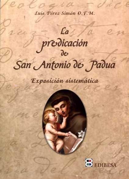 PREDICACIÓN DE SAN ANTONIO DE PADUA, LA | 9788484075486 | IRABURU, JOSÉ MARÍA