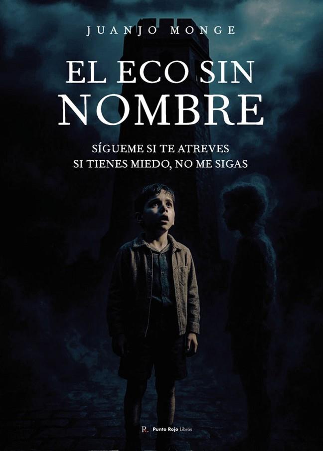 ECO SIN NOMBRE, EL | 9797345855747 | MONGE ESCOLANO, JUAN JOSÉ