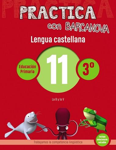 PRACTICA CON BARCANOVA. LENGUA CASTELLANA 11 | 9788448945367 | CAMPS, MONTSE / SERRA, LLUÏSA