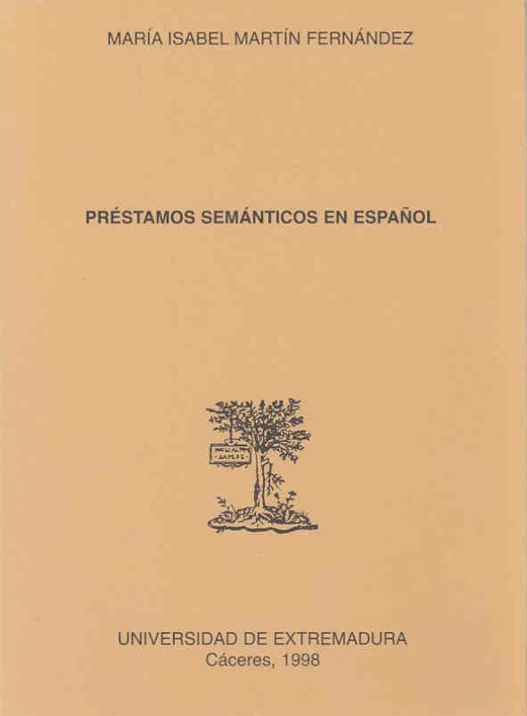 PRÉSTAMOS SEMÁNTICOS EN ESPAÑOL | 9788477233053 | MARTÍN FERNÁNDEZ, Mª ISABEL