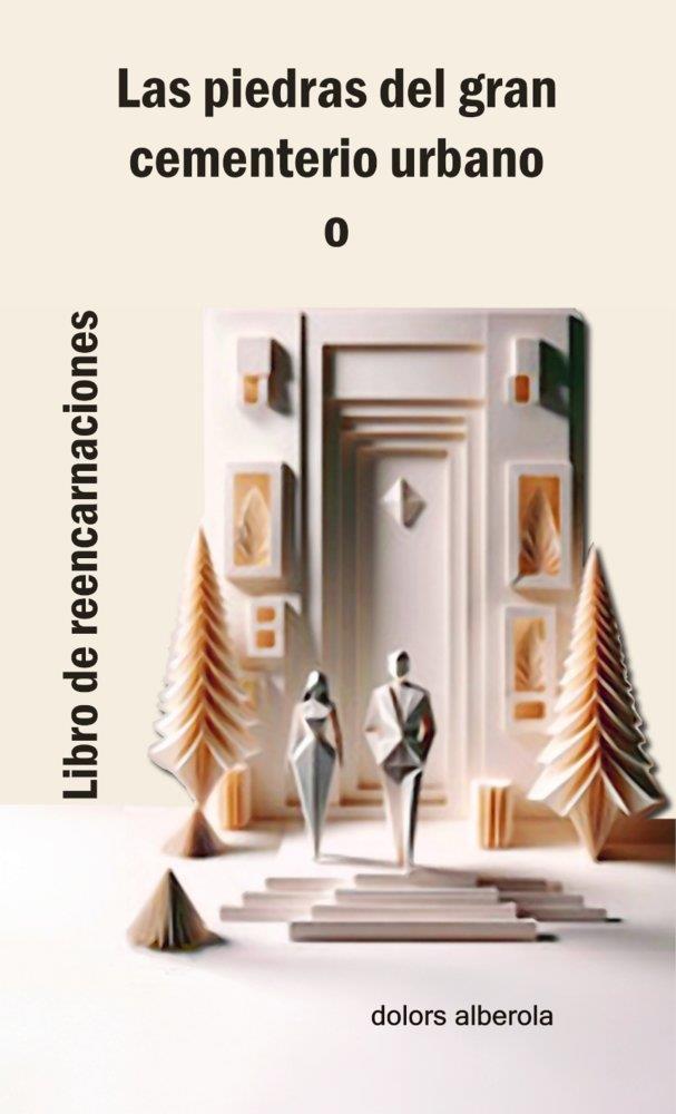 PIEDRAS DEL GRAN CEMENTERIO URBANO, LAS | 9788410195615 | ALBEROLA, DOLORS