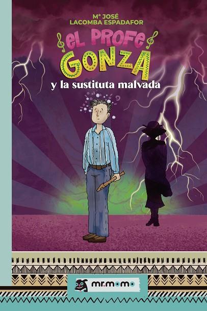 PROFE GONZA Y LA SUSTITUTA MALVADA, EL | 9788419443809 | LACOMBA ESPADAFOR, MARÍA JOSÉ