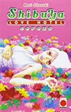 SHIBUYA LOVE HOTEL 01 : CEREZO | 9788498852769 | OKAZAKI, MARI