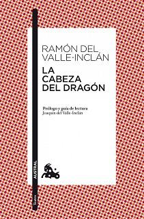 CABEZA DEL DRAGÓN, LA | 9788467038255 | DEL VALLE-INCLÁN, RAMÓN