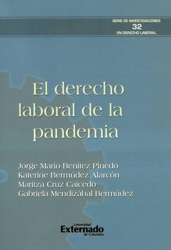 DERECHO LABORAL DE LA PANDEMIA, EL | 9786287620391 | MENDIZÁBAL BERMÚDEZ, GABRIELA