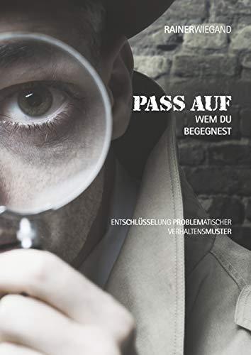 PASS AUF WEM DU BEGEGNEST | 9783748198574 | WIEGAND, RAINER