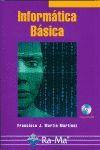 INFORMÁTICA BÁSICA. | 9788478975938 | MARTIN MARTINEZ, FCO. JAVIER / RAYA CABRERA, JOSÉ LUIS / RAYA GONZÁLEZ, LAURA