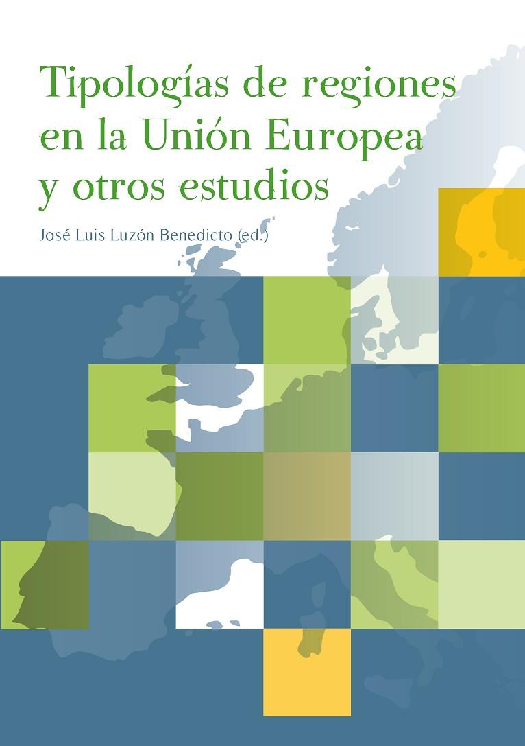 TIPOLOGÍAS DE REGIONES EN LA UNIÓN EUROPEA Y OTROS ESTUDIOS | 9788447537167 | VARIOS AUTORES